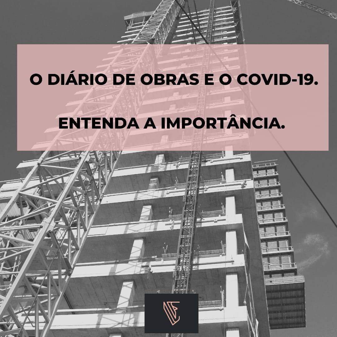 Read more about the article Diário de Obra e o Covid-19: entenda a importância!